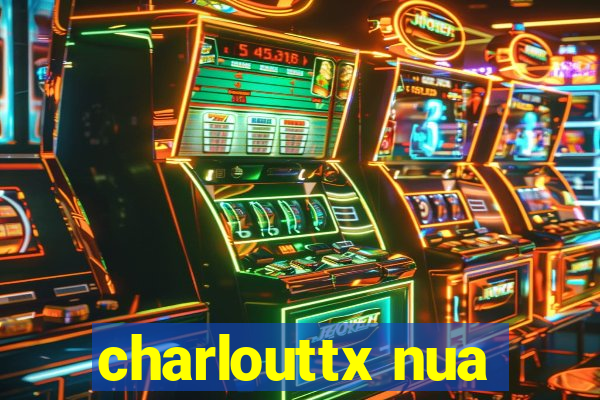 charlouttx nua